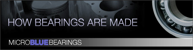 How Bearings Are Made